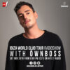 Ibiza World Club Tour Radioshow – ÖWNBOSS