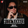 Ibiza World Club Tour radio Show – Acraze