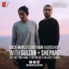 Ibiza World Club Tour Radioshow – Sultan + Shepard